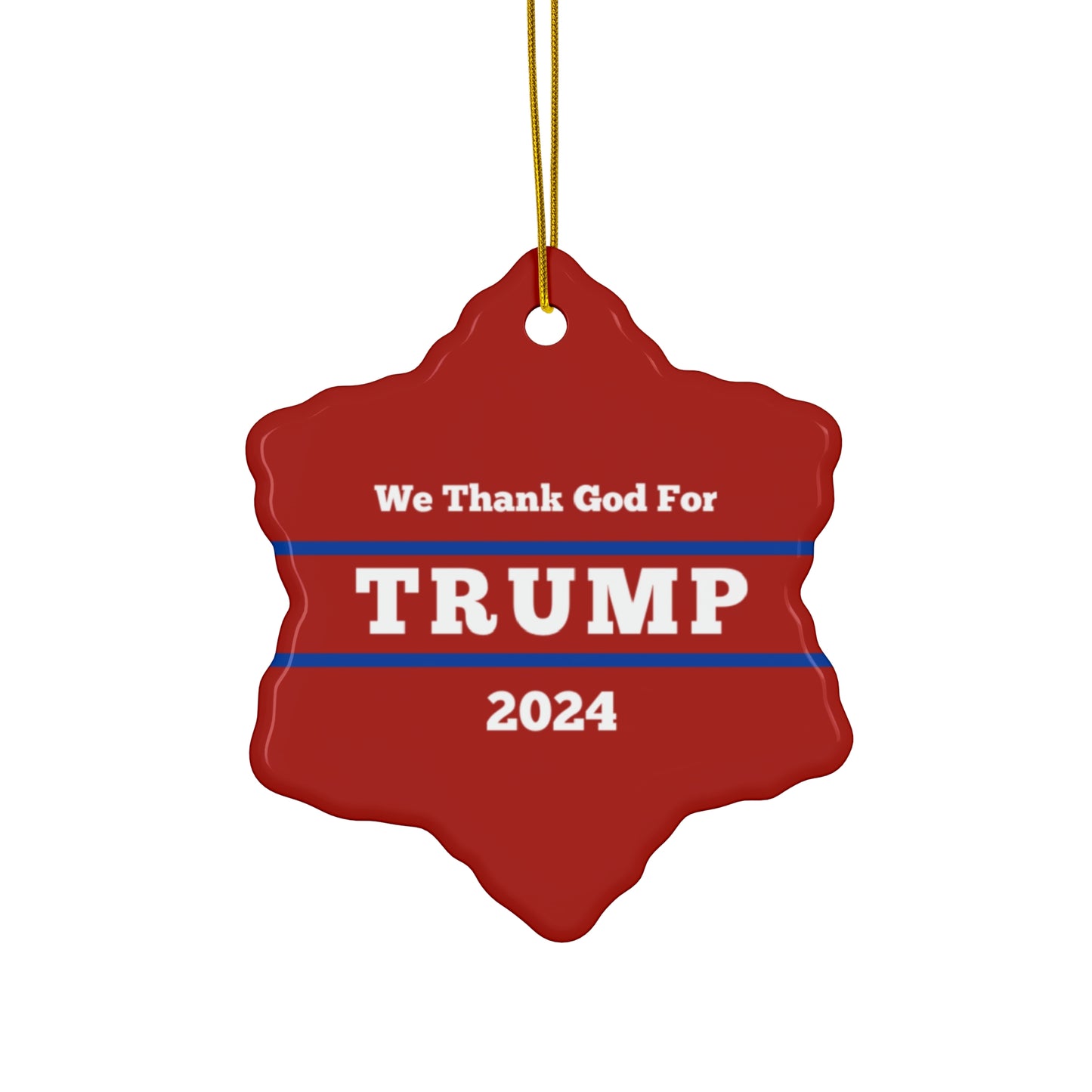 Ceramic Ornament | We Thank God For Trump 2024