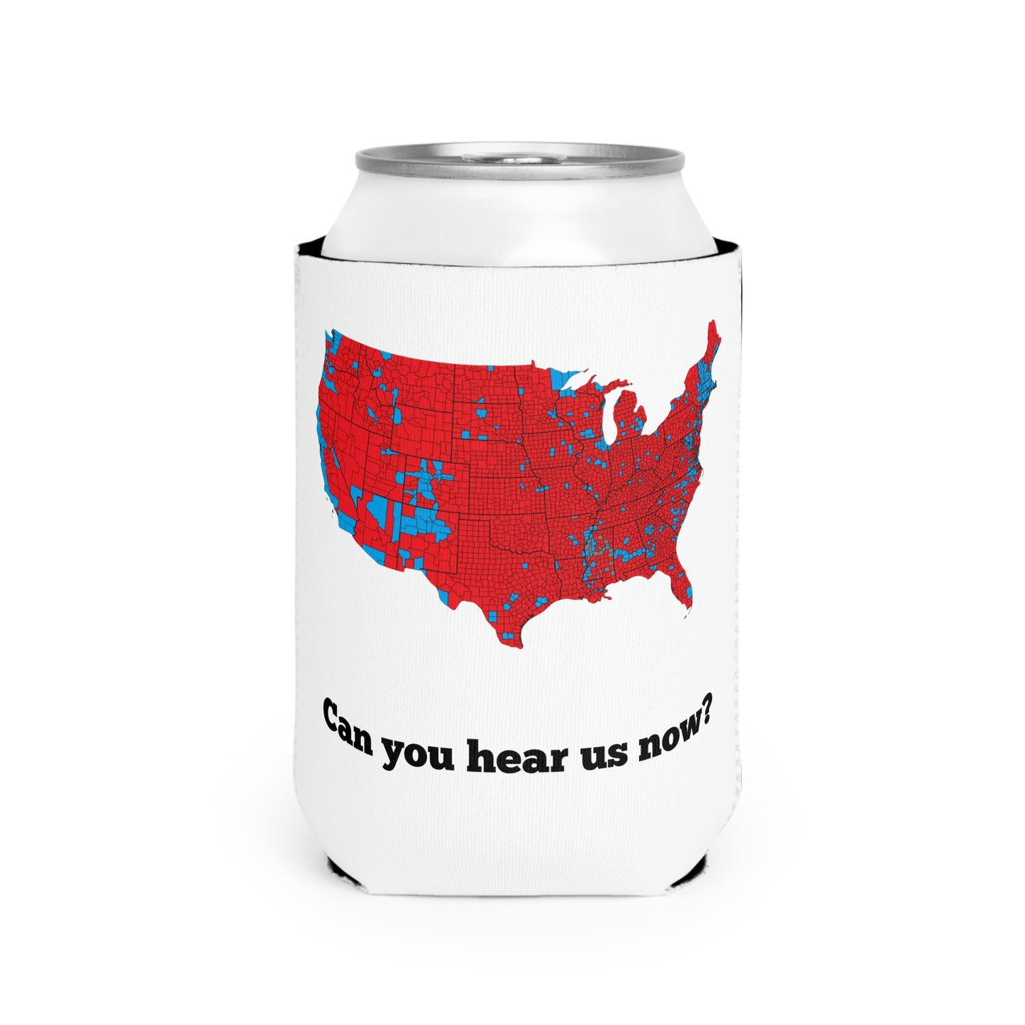 White Can Coozie | Can You Hear Us Now?