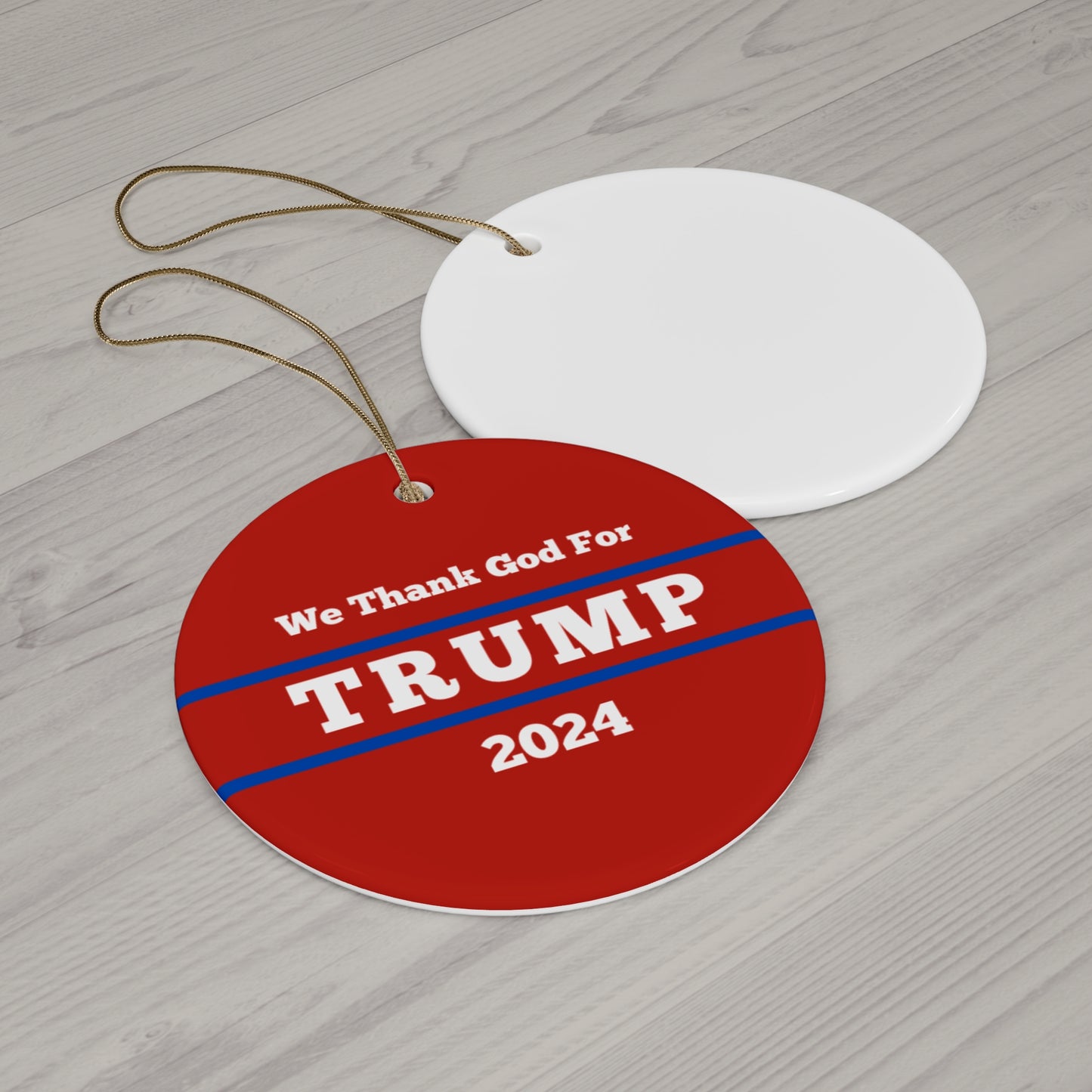 Ceramic Ornament | We Thank God For Trump 2024